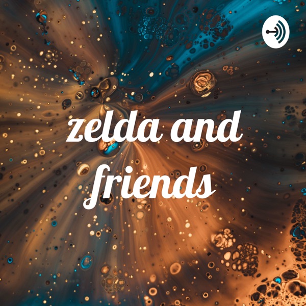 zelda and friends