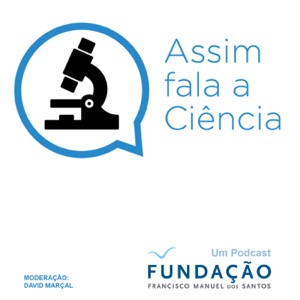 Fundação (FFMS) - Assim Fala a Ciência