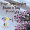 "Prayer Changes Everything"  Devotion for Today - Y.E.S. Jesus Youth Encountering Savior Jesus