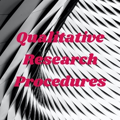 Qualitative Research Procedures