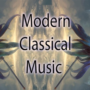 Modern Classical Music Ep144 - Contemporary Instrumental - Newage - New Age  - Neoclassical mix - Modern Classical Music Podcast | Lyssna här |  Poddtoppen.se