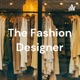 The Fashion Designer