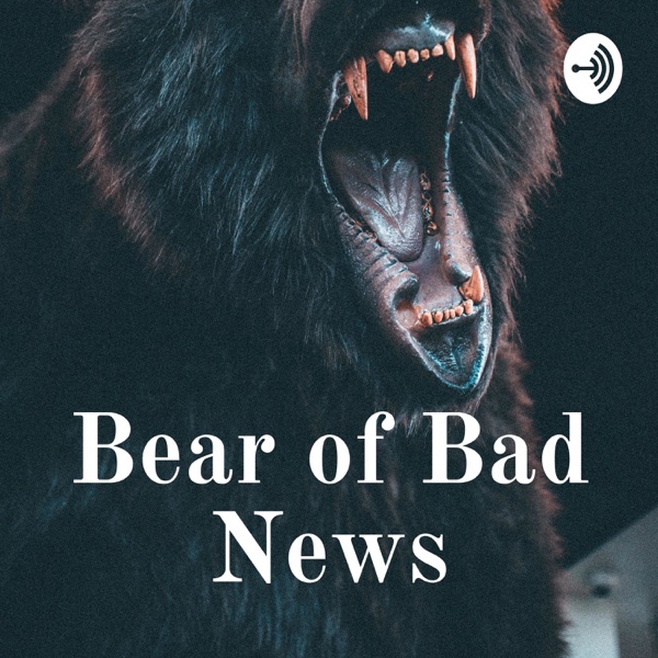 Bear of Bad News Artwork