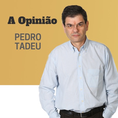 TSF - A Opinião de Pedro Tadeu - Podcast TSF - A Opinião de Pedro Tadeu - Podcast