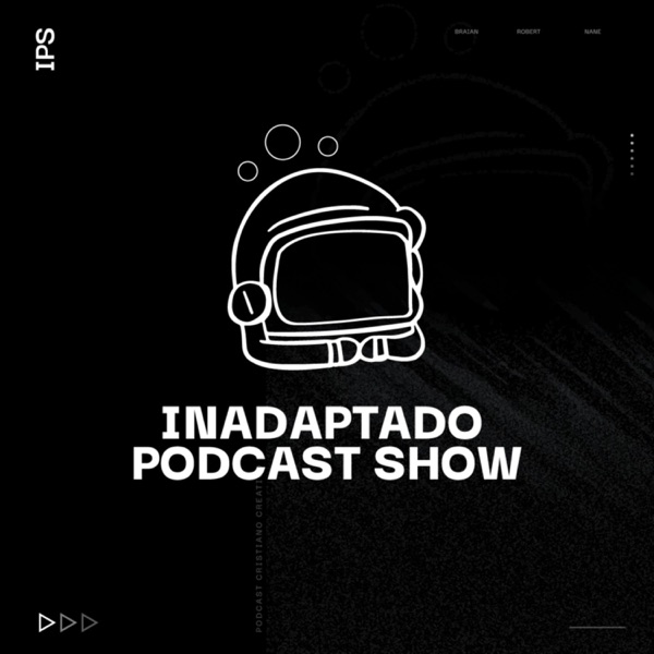 Inadaptado Podcast Show