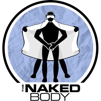 The Naked Body, from the Naked Scientists The Naked Body, from the Naked Scientists