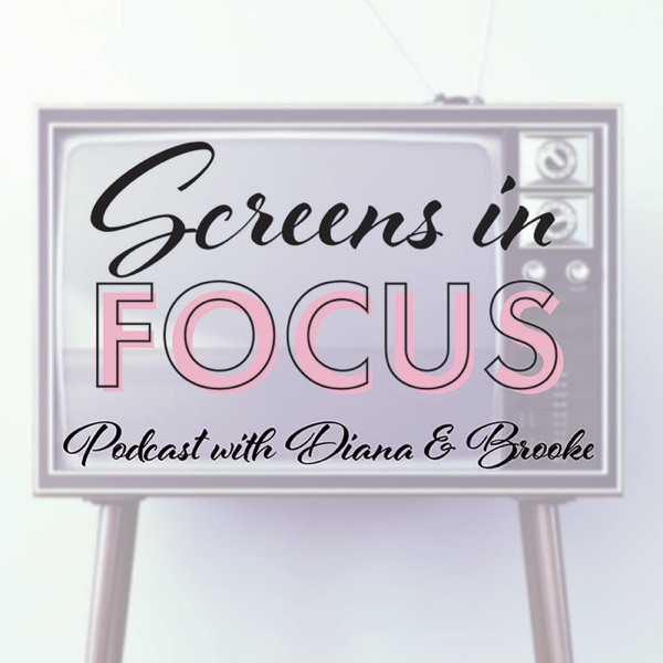 Screens in Focus Podcast Artwork