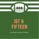1st & Fifteen Fantasy Football Podcast