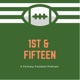 1st & Fifteen Fantasy Football Podcast