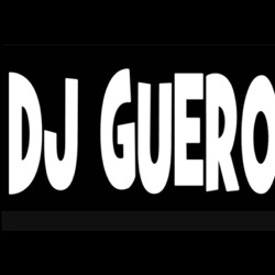 Dj Guero Podcast