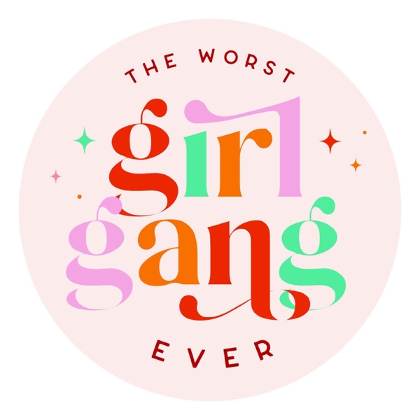 The Worst Girl Gang Ever