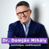 Lazán és tudatosan - pszichológia a mindennapokhoz - Dr. Domján Mihály pszichológus, családterapeuta
