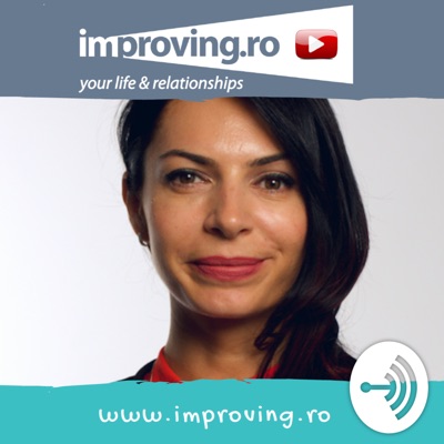 Improving (life&relationships) cu Irina Doiciu