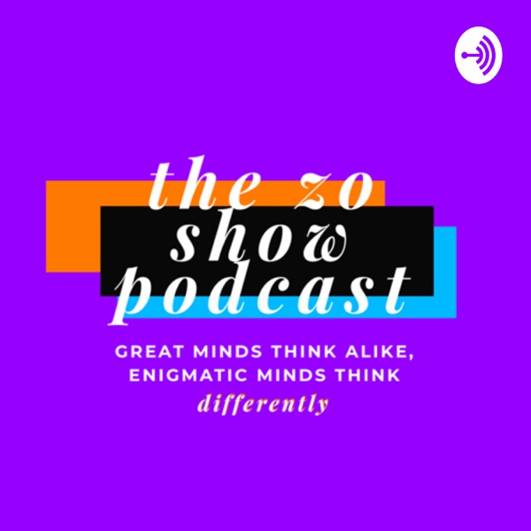 THE ZO SHOW PODCAST 