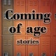 Coming of Age Stories