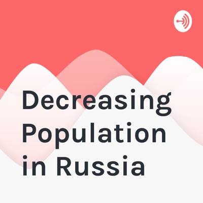 Decreasing Population in Russia