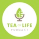 TEA of Life Podcast