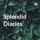Splendid Diaries | Malayalam Podcast