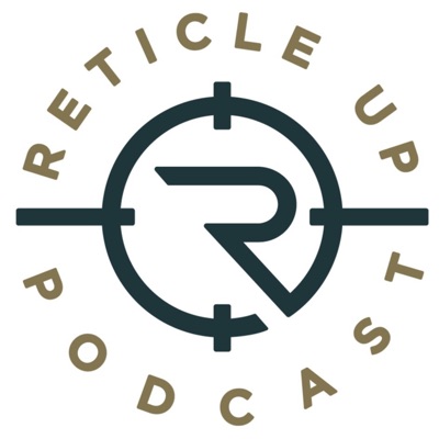 Reticle Up Podcast hosted by 3GunKenzie