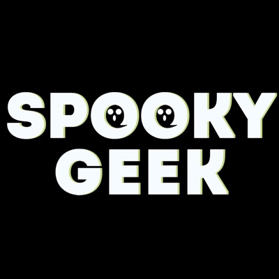 The Spooky Geek Podcast