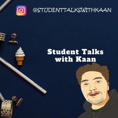 StudentTalkswithKaan