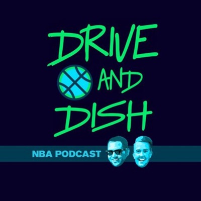 Drive and Dish NBA Podcast