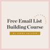 Free Email List Building Course with Jenna Kutcher - Jenna Kutcher