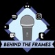 Behind The Frames
