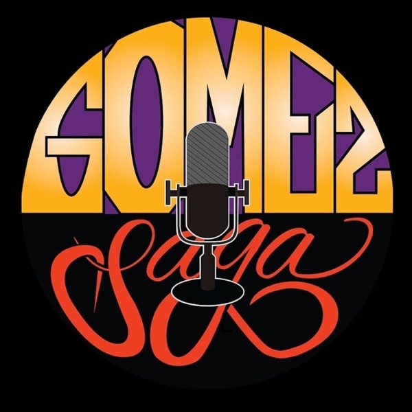 Gomez Saga Podcast Artwork