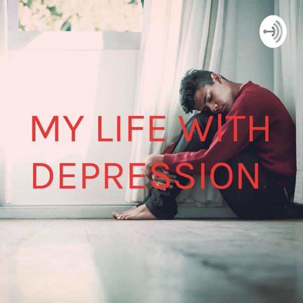 MY LIFE WlTH DEPRESSION