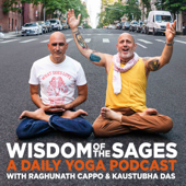 Wisdom of the Sages - Raghunath Cappo & Kaustubha Das