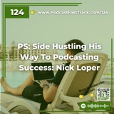 PS: Side Hustling His Way To Podcasting Success: Nick Loper