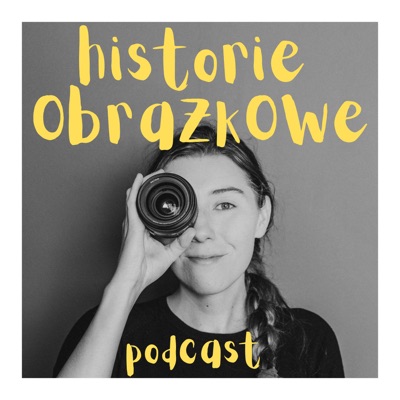 Historie Obrazkowe Podcast