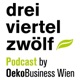 Dreiviertel Zwölf - Podcast by OekoBusiness Wien