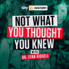 Not What You Thought You Knew - HISTORY