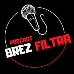USTVARJANJE, ISKANJE POMENA IN SAMOPODOBA - JURE LAHARNAR - Podcast Brez Filtra #130