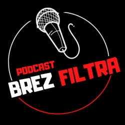 KAJ POMENI BITI MRFY? - ŠTRAS - Podcast Brez Filtra #126