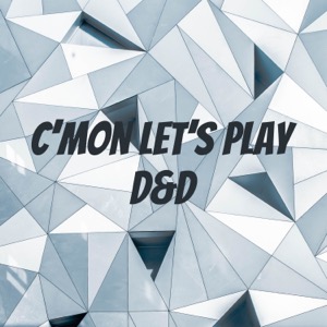 C'mon Let's Play D&D