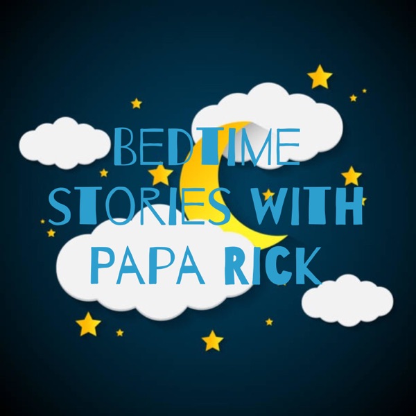 Bedtime stories with Papa Rick Artwork