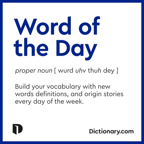 Dictionary.com's Word Of The Day Podcast