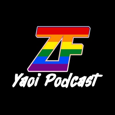 Zealed Fujoshi | A Yaoi / Boy's Love (BL) Podcast Zealed Fujoshi | A Yaoi / Boy's Love (BL) Podcast