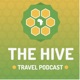 The Hive Travel Podcast