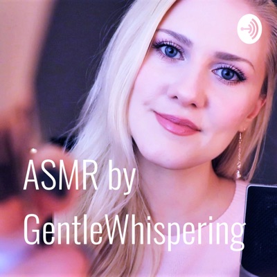 ASMR by GentleWhispering:Maria Gentlewhispering
