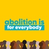 abolition is for everybody artwork