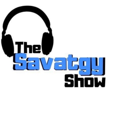 The Savatgy Show