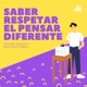 Saber respetar el pensar diferente