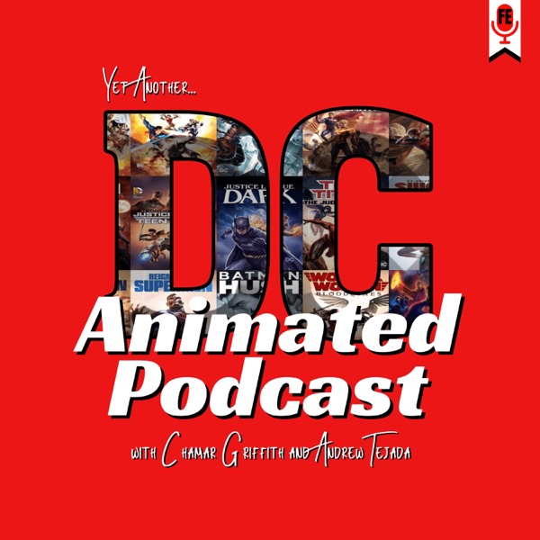 Yet Another DC Animated Podcast Artwork