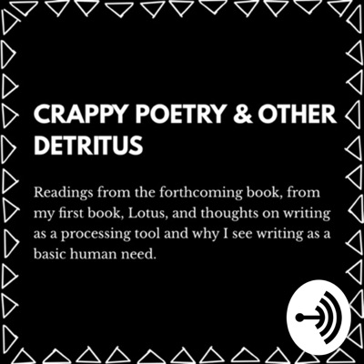 Crappy Poetry & Other Detritus Podcast