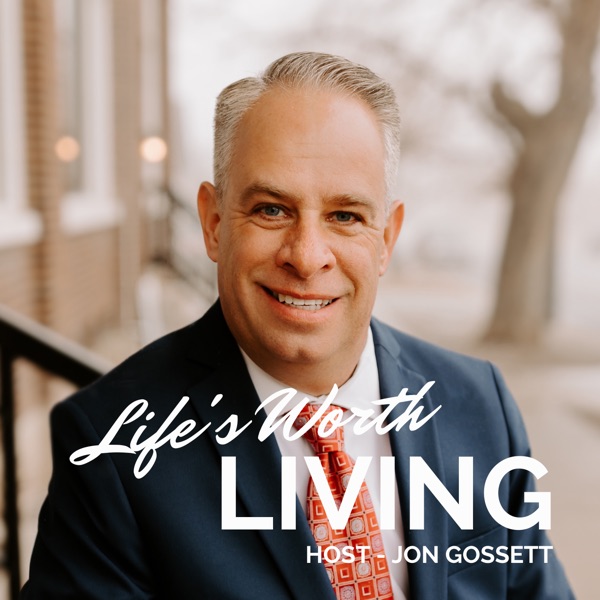 Life's Worth Living Podcast Image