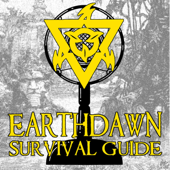 Earthdawn Survival Guide - Josh H & Dan B